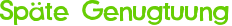 Späte Genugtuung