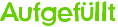 Aufgefüllt